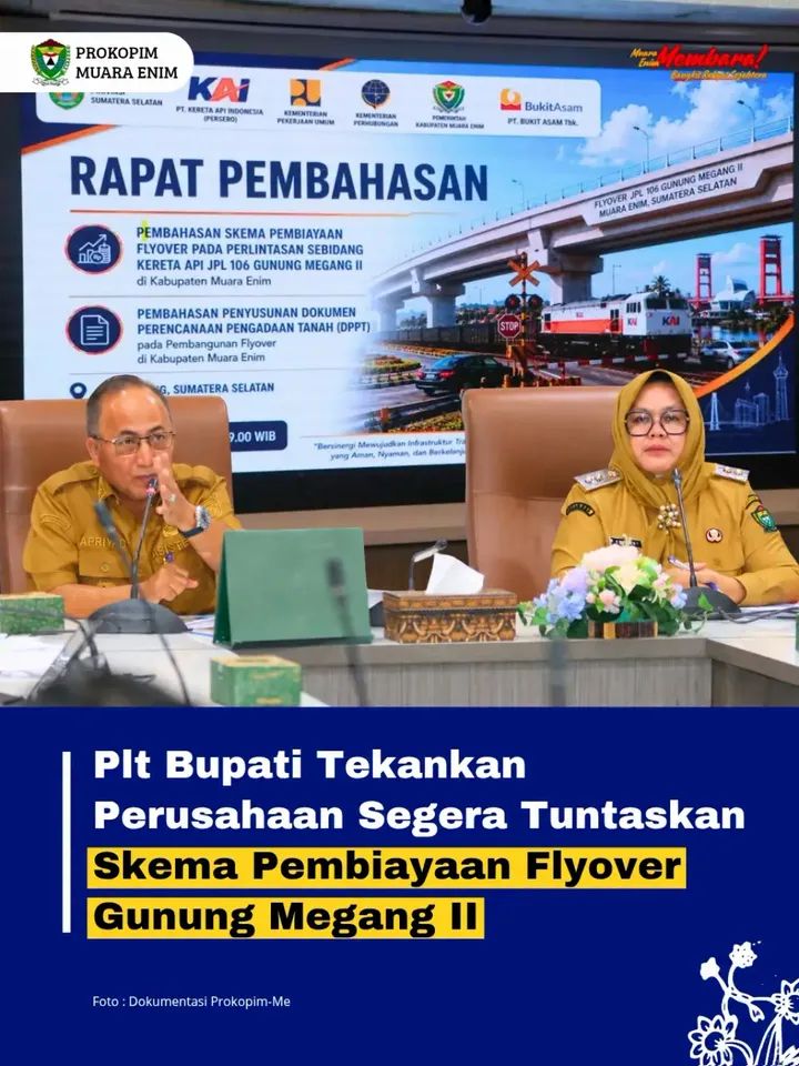 PLT BUPATI TEKAN AKSELERASI SKEMA PEMBIAYAAN FLYOVER GUNUNG MEGANG II 🛣️🚆