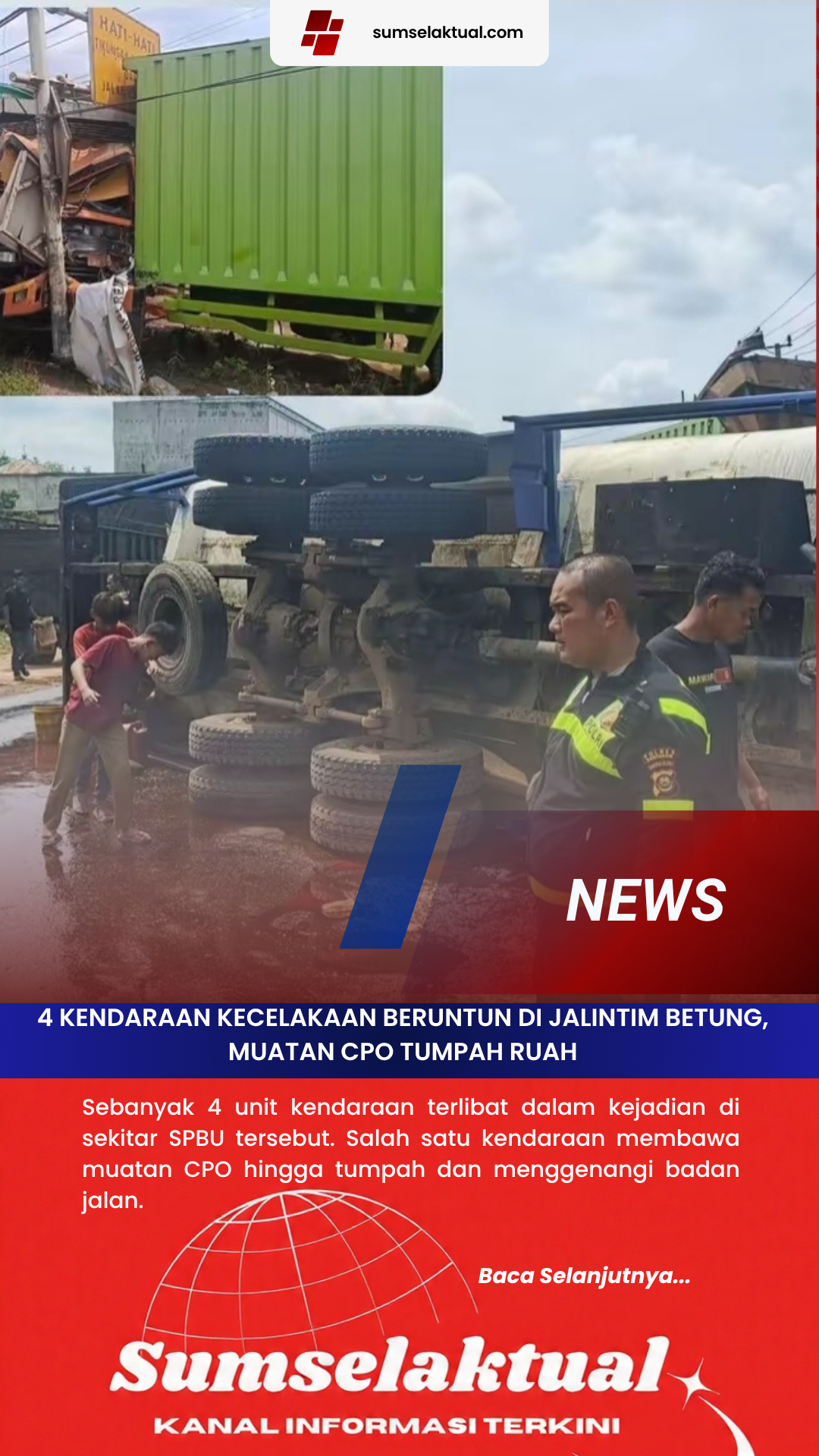 4 Kendaraan Kecelakaan Beruntun di Jalintim Betung, Muatan CPO Tumpah Ruah