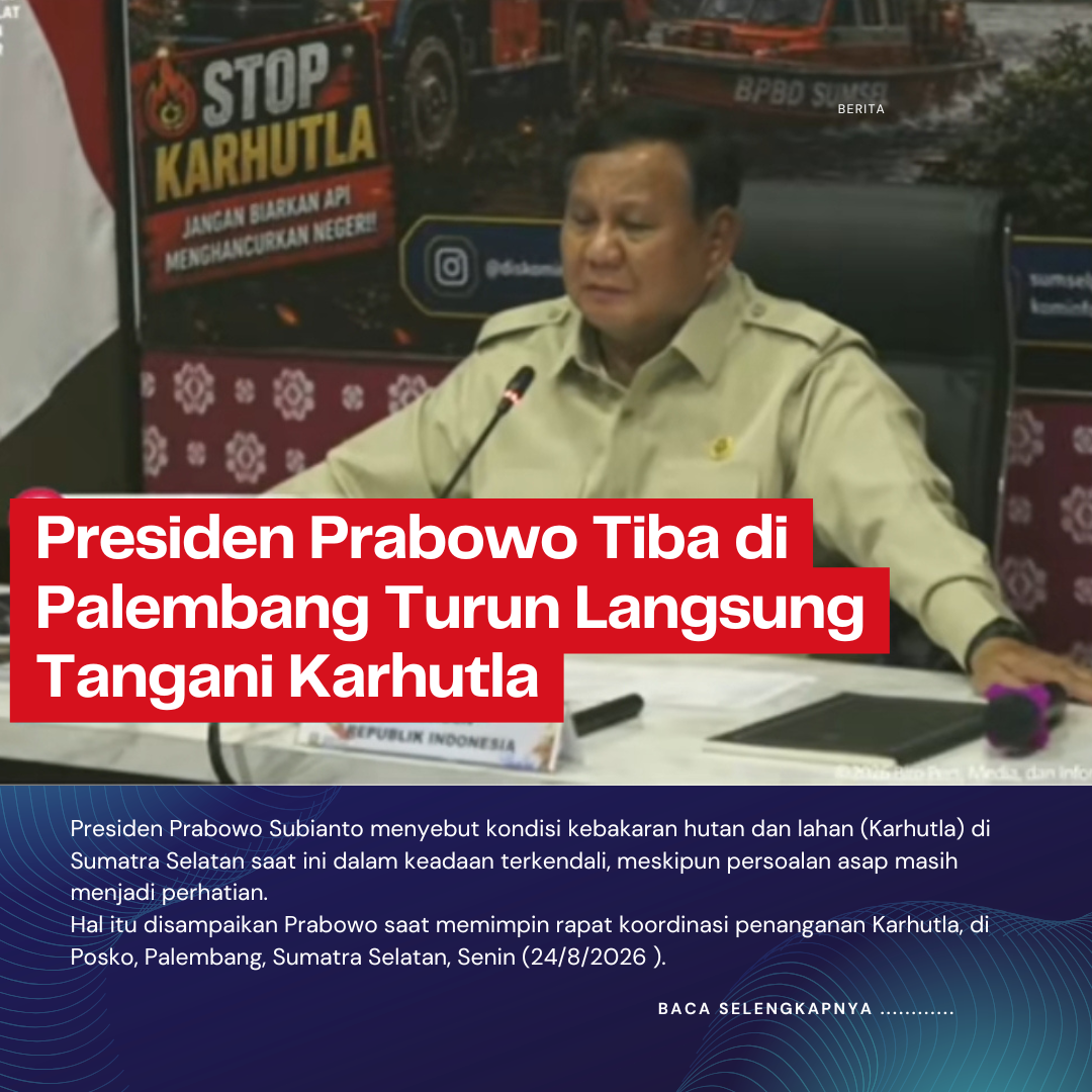 Presiden Prabowo Tiba di Palembang Turun Langsung Tangani Karhutla.