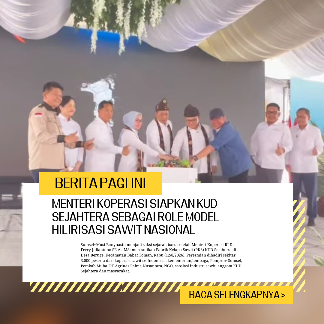 Menteri Koperasi Siapkan KUD Sejahtera sebagai Role Model Hilirisasi Sawit Nasional