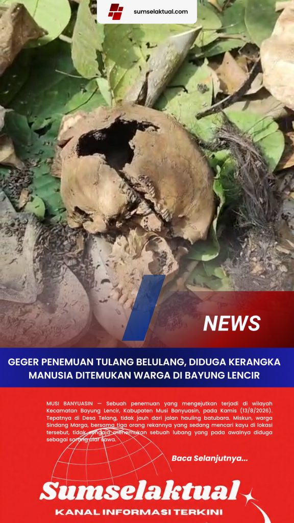 Geger Penemuan Tulang Belulang, Diduga Kerangka Manusia Ditemukan Warga di Bayung Lencir