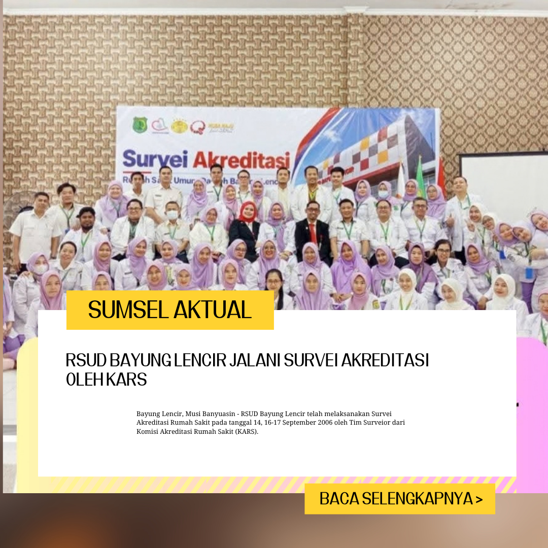 RSUD BAYUNG LENCIR JALANI SURVEI AKREDITASI OLEH KARS